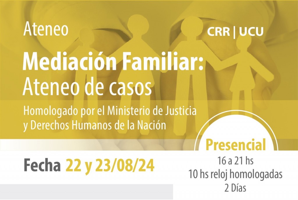 Curso Mediación: Mediación Familiar. Ateneo de Casos